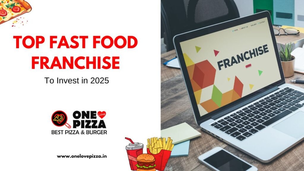 top-fast-food-franchise-to-invest-in-2025