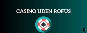 Online Casinoer Uden ROFUS Spill i Frihed